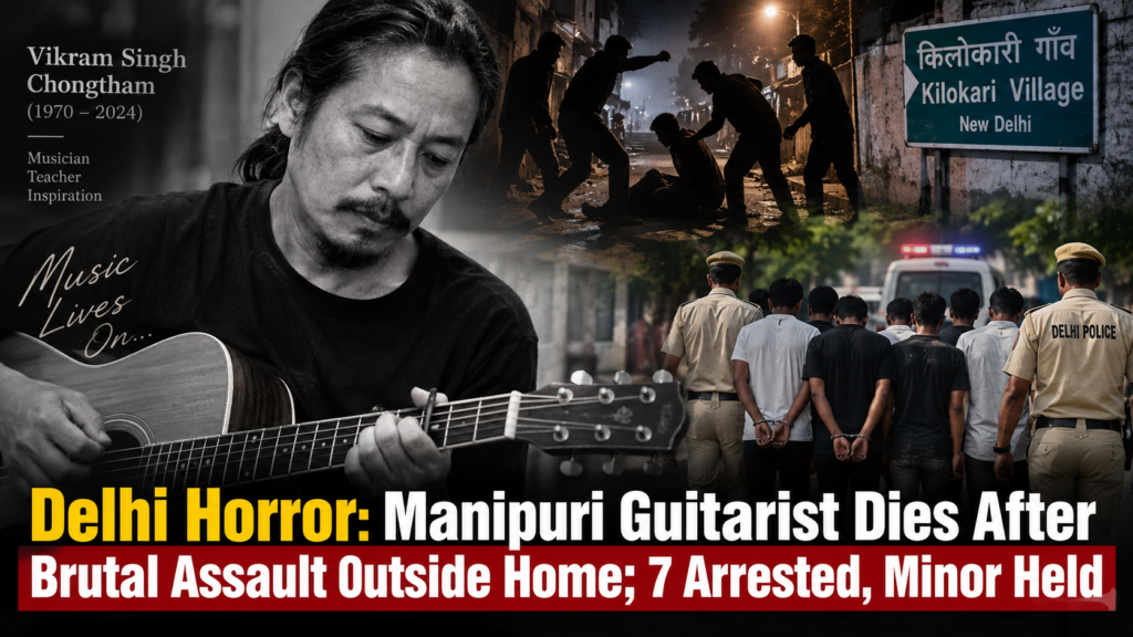 Manipuri Guitarist Succumbs to Injuries After Brutal Assault in Southeast Delhi